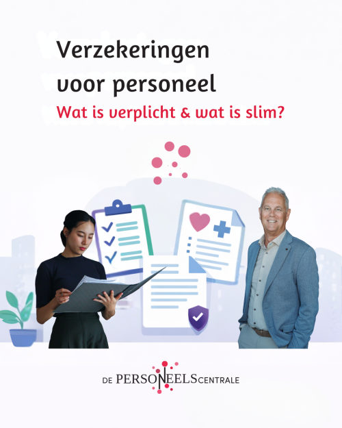 Verzekeringen voor personeel: wat is verplicht en wat is verstandig?